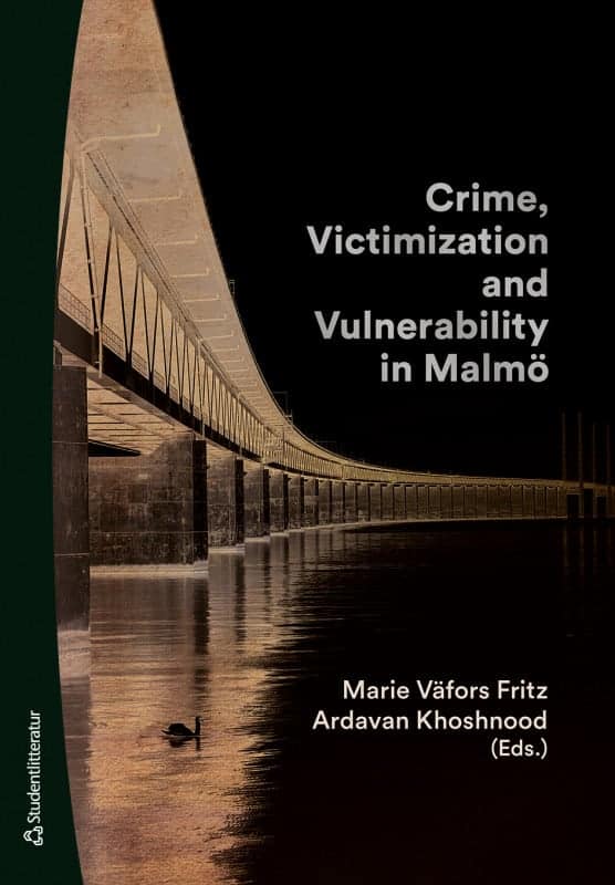 Crime, Victimization and Vulnerability in Malmö